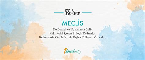 meclis anlamı ve cümle